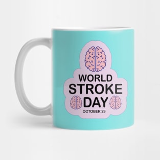 29 October World Stroke Day for Stroke awareness Mug